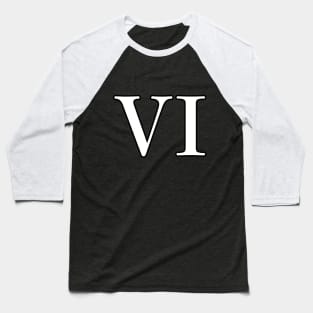 Roman Numeral 6 Baseball T-Shirt